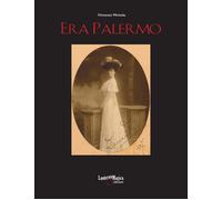 Era Palermo. Immagini e collezionismo