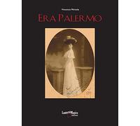 Era Palermo. Immagini e Collezionismo: Nuova Edizione