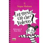 Era questo ciò che volevo?