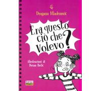 Era questo ciò che volevo?