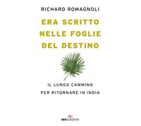 Era scritto nelle foglie del destino. Il lungo cammino per ritorn