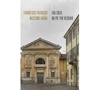 Libri Patrucco Francesco / Bagna Massimo - Era Solo Un Po Piu Vecchio