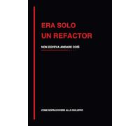 Era solo un refactor: quaderno divertente per programmatori e sviluppatori software, regalo informatico
