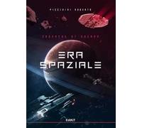 Era spaziale. Cronache di guerra