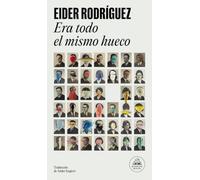 Era todo el mismo hueco