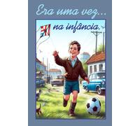 ERA UMA VEZ...NA INFÂNCIA.