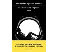 ERA UN BRAVO RAGAZZO - AGNELLO HORNBY SIMONETTA - MONDADORI