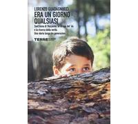Era un giorno qualsiasi. Sant'Anna di Stazzema, la strage del '44 e la ricerca della verità. Una storia lunga tre generazioni