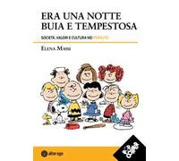 Era una notte buia e tempestosa. Società, valori e cultura nei Peanuts