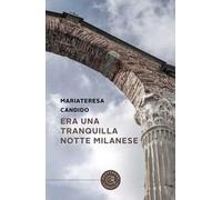 Era una tranquilla notte milanese
