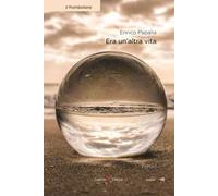 Era un'altra vita. Vol. 1