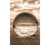 Era un'altra vita. Vol. 1 - Papalia Enrico
