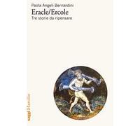 Eracle/Ercole. Tre storie da ripensare