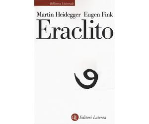 Eraclito [Paperback] [Apr 11, 2019] Heidegger, Martin; Fink, Eugen and Ardovino,
