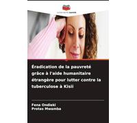 Éradication de la pauvreté grâce à l'aide humanitaire étrangère pour lutter contre la tuberculose à Kisii