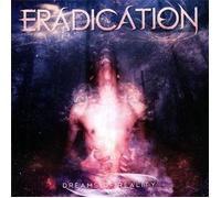 ERADICATION - DREAMS OF REALITY
