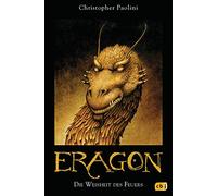 Eragon 03. Die Weisheit des Feuers: Eragon 3