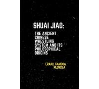 Erakil Gamboa Pedroza Shuai Jiao (Tascabile)