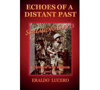 Eraldo Lucero Echoes of a Distant Past (Tascabile)