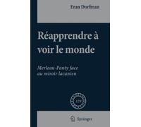 Eran Dorfman Réapprendre à voir le monde (Copertina rigida) Phaenomenologica