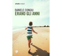 Erano gli anni