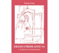 Erano i primi anni '70 e io facevo le elementari - 2022 - Progett