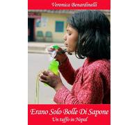 Erano Solo Bolle Di Sapone - Un tuffo in Nepal
