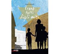 Erano tutti figli miei