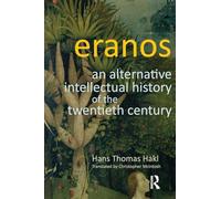 Eranos: An Alternative Intellectual History of the Twentieth Century