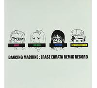 Erase Errata - Dancing Machine