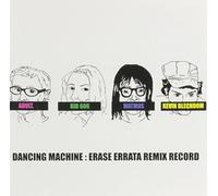 Erase Errata - Dancing Machine (Rmxs)
