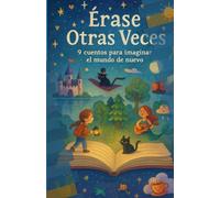 ÉRASE OTRAS VECES 9 CUENTOS INFANTILES