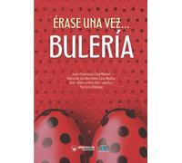 Érase una vez… BULERÍA