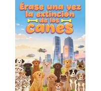 Érase una vez la extinción de los canes