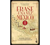 Érase una vez México I: De las cavernas al virreinato