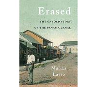 Erased: The Untold Story of the Panama Canal