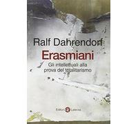 Erasmiani. Gli intellettuali alla prova del totalitarismo