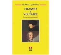 Erasmo e Voltaire. Perché sono attuali