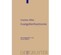 Erasmus Alber Evangelienharmonie (Copertina rigida)