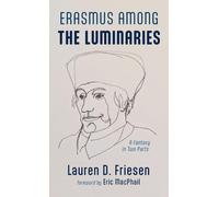 Erasmus Among the Luminaries