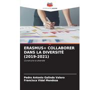 ERASMUS+ COLLABORER DANS LA DIVERSITÉ (2019-2021): Construire la diversité