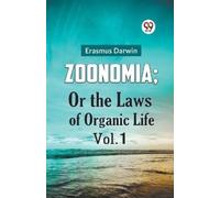 Erasmus Darwin Zoonomia; or the Laws of Organic Life (Tascabile)