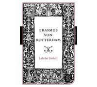 Erasmus von Rotterdam Lob der Torheit (Tascabile)