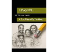 ERASURE: A Tree Planted By The Water