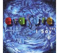 Erasure - I Say I Say I Say