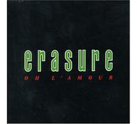 Erasure - Oh L'amour