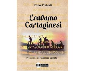 Eravamo cartaginesi - [LFA Publisher]