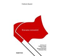 Eravamo comunisti