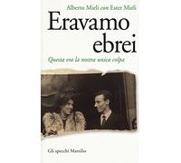 Eravamo ebrei. Questa era la nostra unica colpa