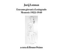 Eravamo giovani a Leningrado: Memorie 1922-1940